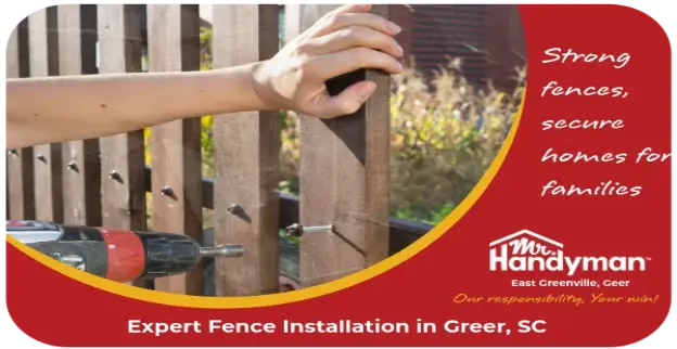 Handyman installing a fence in Greer, SC.