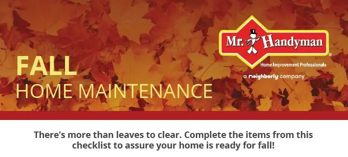 Fall home maintenance. 